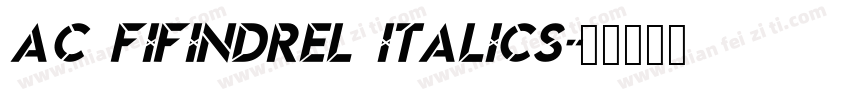 AC Fifindrel Italics字体转换